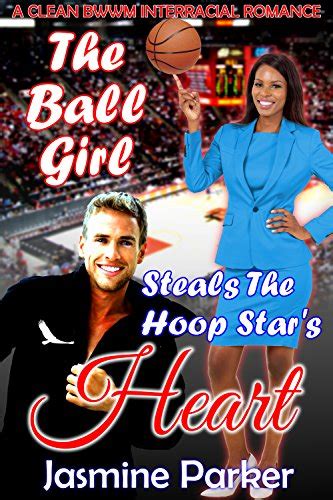 The Ball Girl Steals The Hoop Stars Heart A Clean Bwwm Interracial