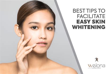 Best Tips To Facilitate Easy Skin Whitening