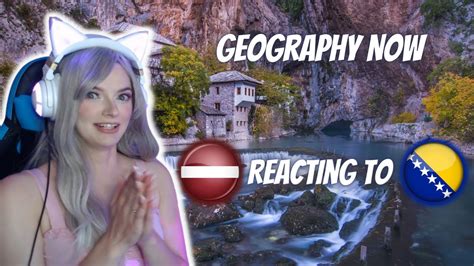 Latvian Reacting To Geography Now Bosnia And Herzegovina Gamer Girl React Youtube