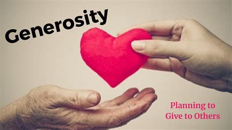Generosity Planning To Give To Others Youtube