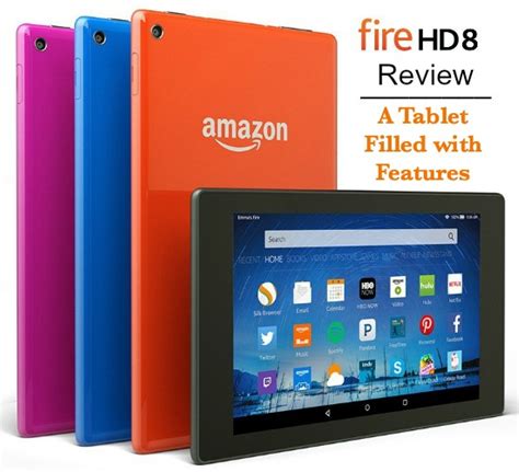 Amazon Fire Hd 8 Review A Tablet Filled With Features The Wonder Of