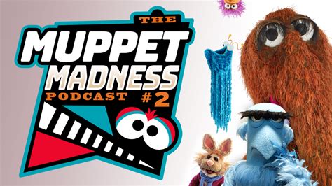 The Muppet Madness Podcast S1e2