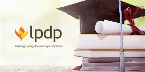 Pendaftaran Beasiswa LPDP 2022 Dibuka 2 Tahap Ini Jadwal Dan Syaratnya