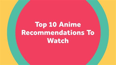 top 10 anime recommendations to watch youtube