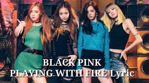 Black Pink Playing With Fire Youtube