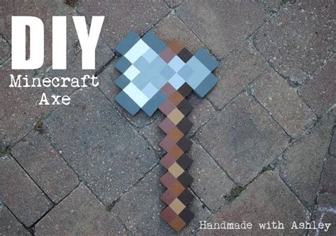 Diy Minecraft Axe Tutorial Handmade With Ashley Diy Minecraft Diy