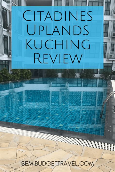 How we guide you to the right agency. Best Place to Stay in Kuching Citadines Uplands Kuching ...