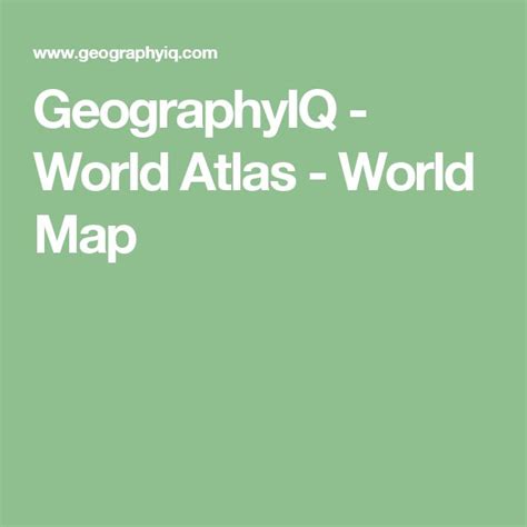 Geographyiq World Atlas World Map World Map Map World