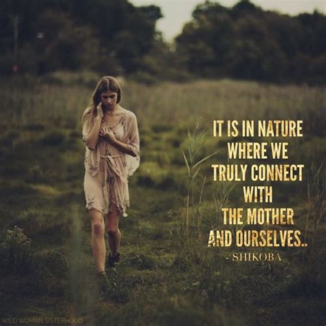 Mother Earth •• It Is In Nature Where We Truly Connect With The Mother
