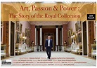 Art, Passion & Power: The Story of the Royal Collection - Where to ...