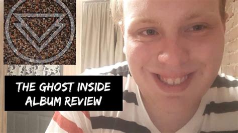 The Ghost Inside The Ghost Inside Album Review Youtube