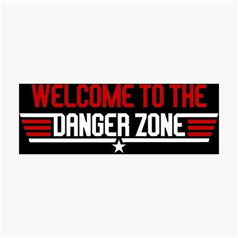 Welcome To The Danger Zone Poster By Petriprints In 2020 Danger