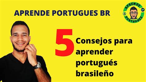 Mis 5 Consejos Para Aprender Portugués Youtube