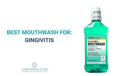 The Best Mouthwashes Based On Your Oral Health