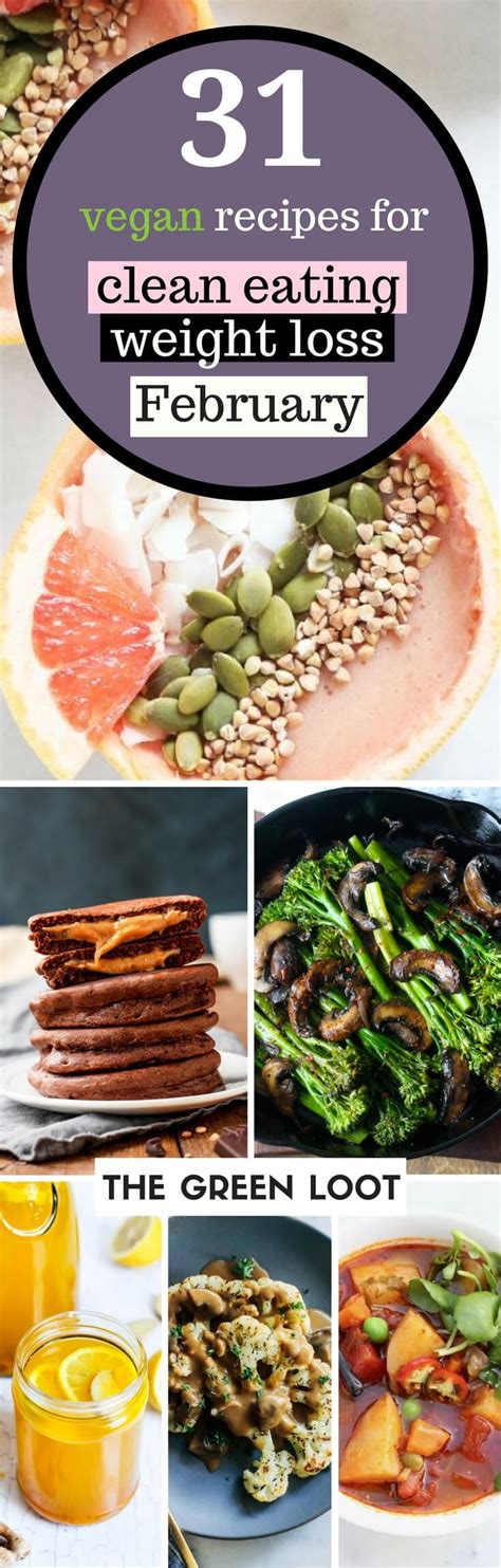 31 Vegan Clean Eating Weight Loss Recipes For February
