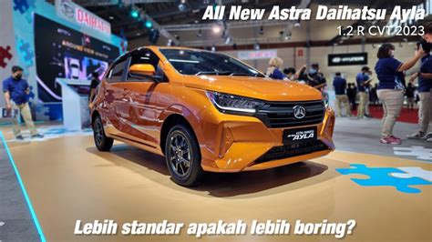 All New Astra Daihatsu Ayla R Cvt A Rs In Depth Review