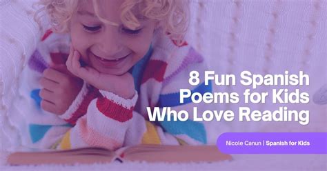 8 Fun Spanish Poems For Kids Who Love Reading