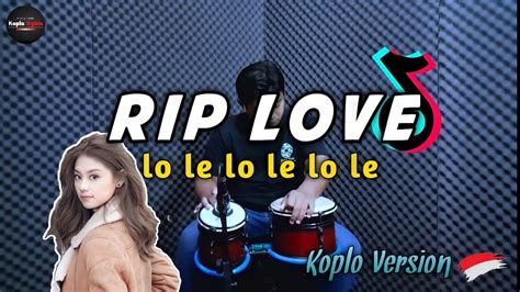 Dj Rip Love Faouzia Versi Koplo Viral Tiktok Full Hentakan Youtube