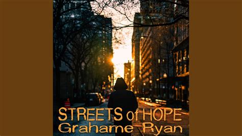 Streets Of Hope Youtube