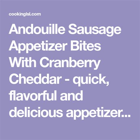 Andouille Sausage Appetizer Bites With Cranberry Cheddar