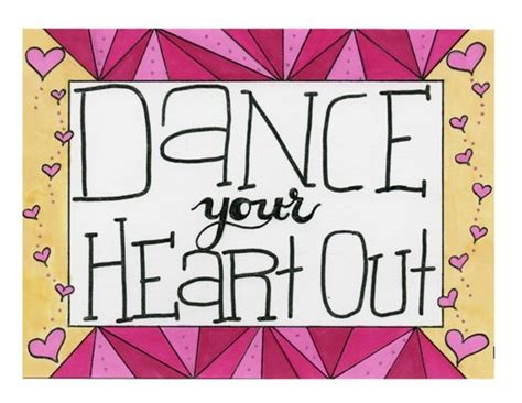 Dance Your Heart Out Novelty Sign Dance Etsy
