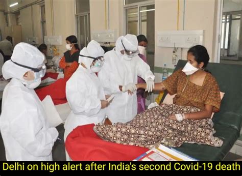 68 Yr Old Delhi Woman Dies Of Coronavirus Indias Second Covid 19