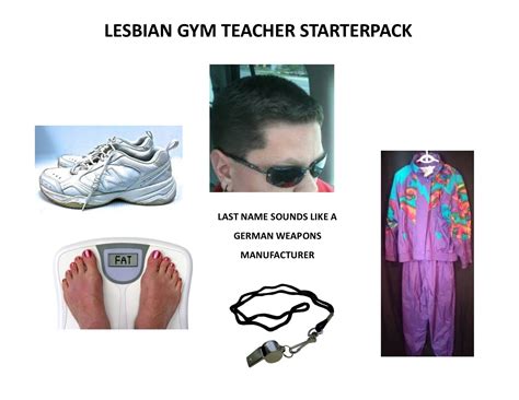 lesbian gym teacher starterpack r starterpacks starter packs know your meme