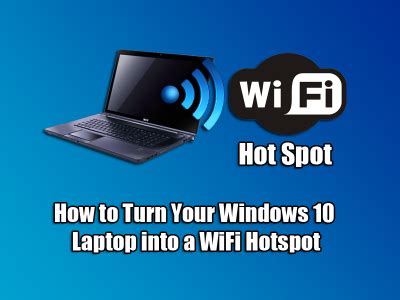 How To Turn Your Windows Laptop Into A Wifi Hotspot Malware