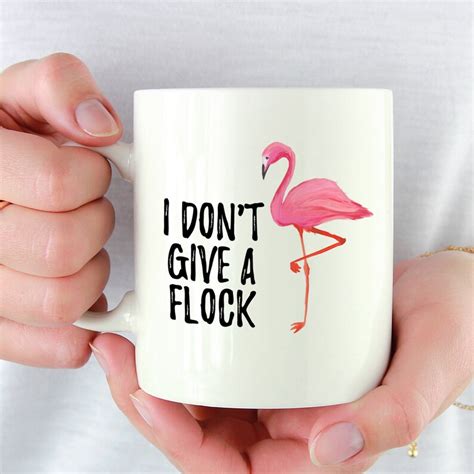 Flamingo Coffee Mug I Dont Give A Flock Pink Flamingo Etsy