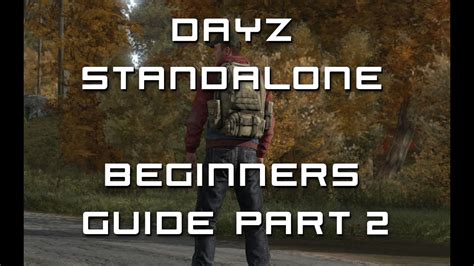 Dayz Standalone Beginners Guide Part Youtube