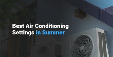 Best Air Conditioning Settings In Summer