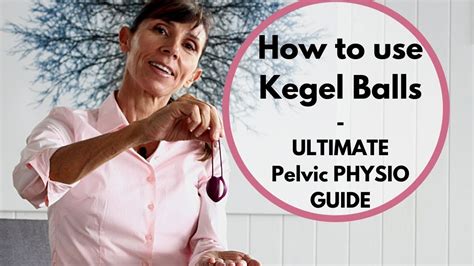 How To Use Kegel Balls Most Effectively For Pelvic Floor Strength EXPERT PHYSIOTHERAPY GUIDE