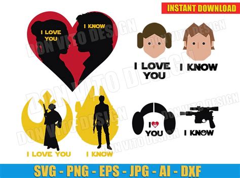 Han Solo Princess Leia I Love You I Know Bundle Svg Png Star Wars