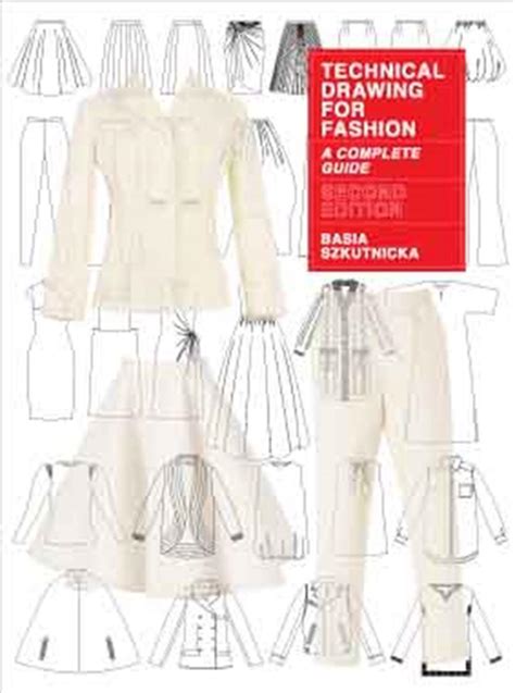 Technical Drawing For Fashion Second Edition By Basia Szkutnicka
