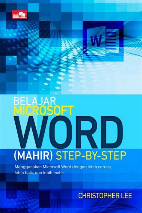 Maybe you would like to learn more about one of these? Buku Belajar Microsoft Word (mahir) Step-by-step | Bukukita