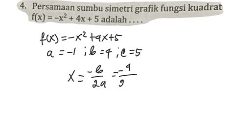 Persamaan Sumbu Simetri Grafik Fungsi Kuadrat F X X Kuadrat 4x 5
