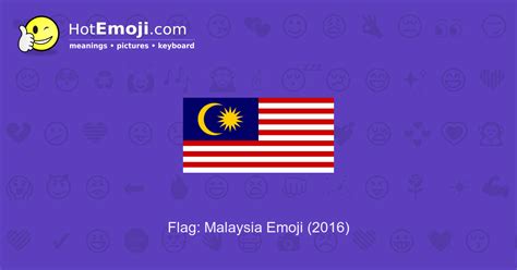 Obselate, guna mengufuk, maksudnya pula, dan sebaliknya, guna hingga baru. Flag: Malaysia Emoji Meaning with Pictures: from A to Z