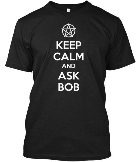Ask Bob Limited Edition Shirt Designs Printed Tees Bob