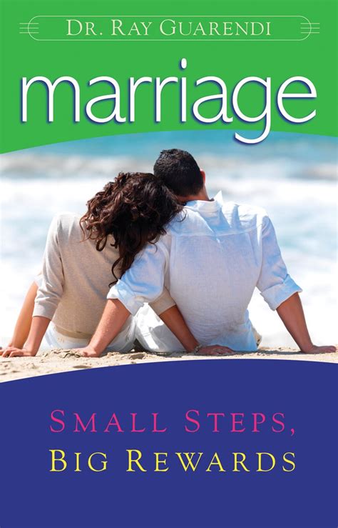 Marriage Small Steps Big Rewards Dr Ray Guarendi Ray Guarendi Dr