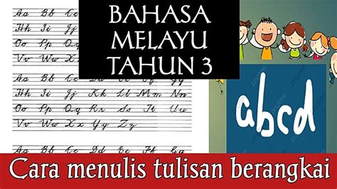 Tulisan Berangkai Bahasa Melayu Tahun 3 Cara Menulis Tulisan