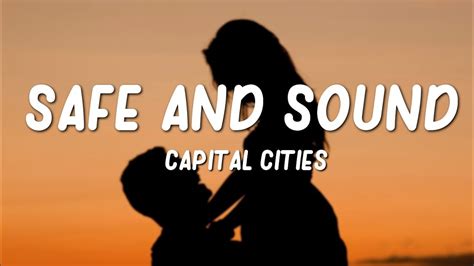 Safe And Sound Capital Cities Lyrics Youtube Music