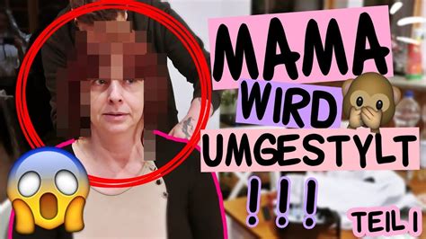 mama wird umgestylt teil 1 anne wünsche youtube