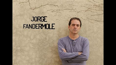 Entrevista A Jorge Fandermole Completo Youtube