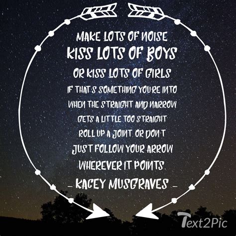 Being happy doesn't mean you don't have issues. Follow Your Arrow By Kacey Musgraves (With images) | Song ...