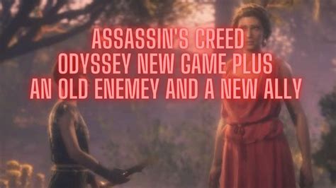 Assassin S Creed Odyssey New Game Plus An Old Enemy And A New Ally
