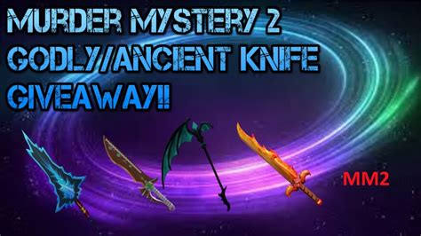 Murder Mystery 2 Godlyancient Knife Giveaway Youtube