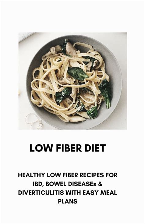 Low fiber diet: Healthy Low Fiber Recipes For IBD, Bowel Diseases