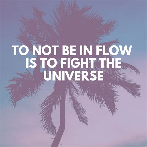 Flow With Life Instead Of Against It What Energy Are You Aligned With
