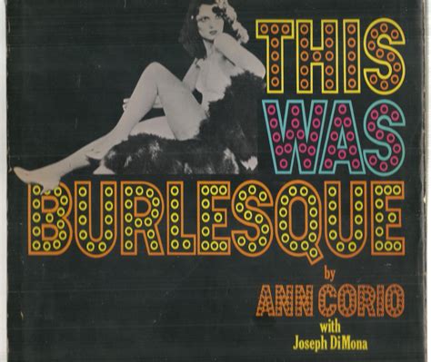 This Was Burlesque By Ann Corio With Joseph Dimona Good Hardcover