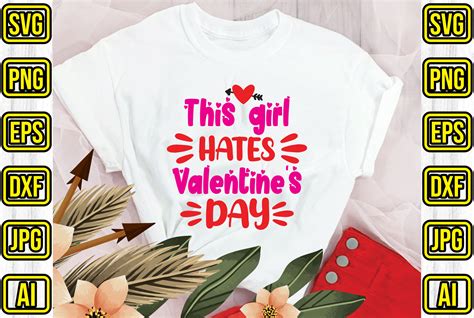 This Girl Hates Valentines Day Graphic By Graphics House · Creative